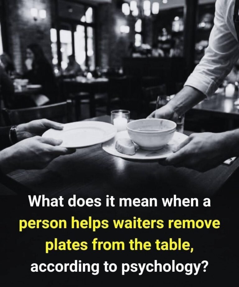 What It Really Means When Someone Helps the Waiter Clear the Table