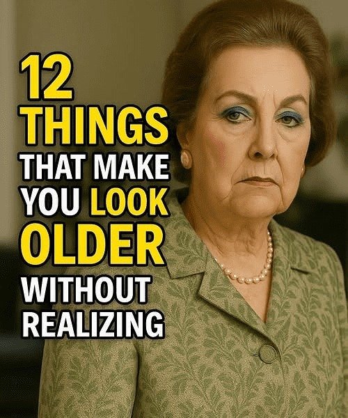 12 Daily Habits That Make You Look Older Than You Are (Everyone Notices!)