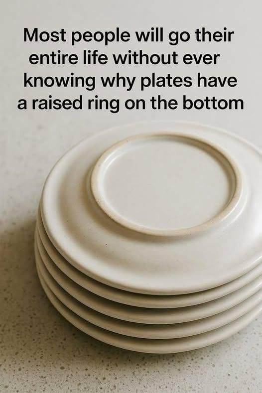 Most people will go their entire life without ever knowing why plates have a raised ring on the bottom. Full article  